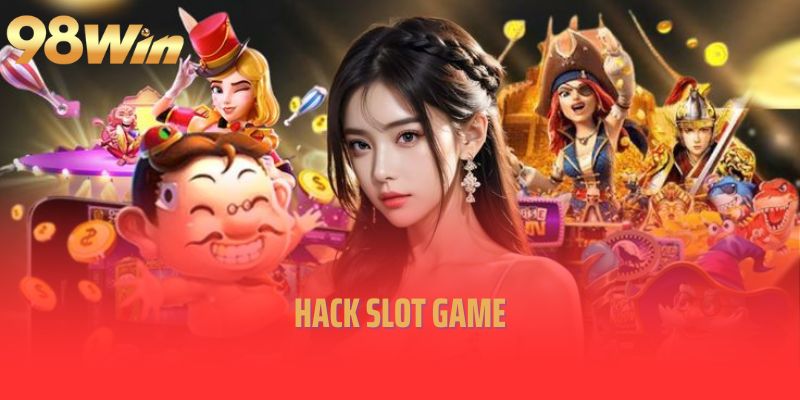 Bật Mí Một Số Phần Mềm Hack Slot Game Đỉnh Cao